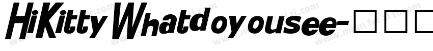HiKittyWhatdoyousee字体转换