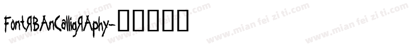FoNtrBANCallIgRAPhy字体转换