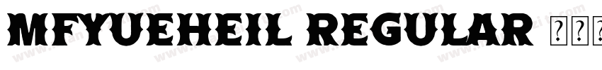 MFYueHeil-Regular字体转换