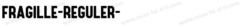 Fragille-Reguler字体转换