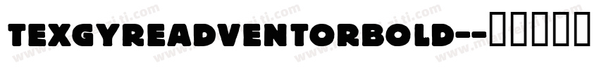 texgyreadventorbold-字体转换