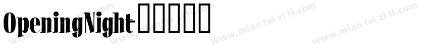 OpeningNight字体转换