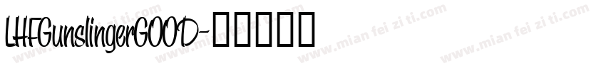 LHFGunslingerGOOD字体转换