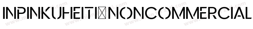 inpinkuheiti_Noncommercial字体转换