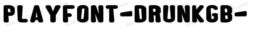 PlayFont-DrunkGB字体转换