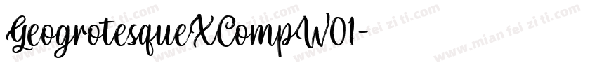 GeogrotesqueXCompW01字体转换