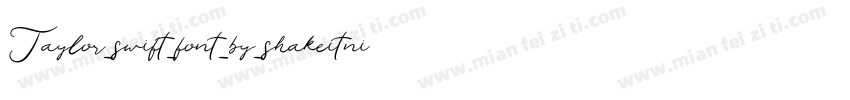 Taylor_swift_font_by_shakeitnicholas字体转换