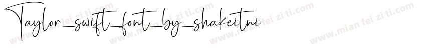 Taylor_swift_font_by_shakeitnicholas字体转换