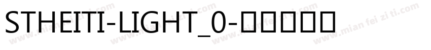 STHEITI-LIGHT_0字体转换
