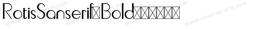 RotisSanserif-Bold字体转换