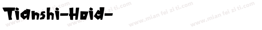 Tianshi-Hoid字体转换