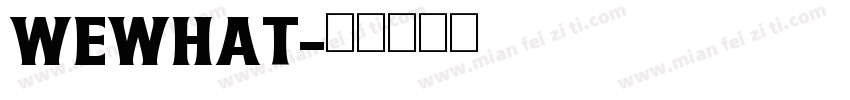 wewhat字体转换