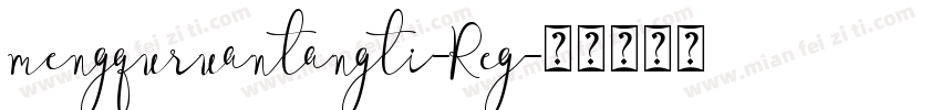 mengquruantangti-Reg字体转换