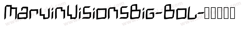 MarvinVisionsBig-Bol字体转换
