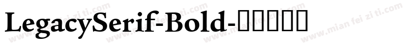 LegacySerif-Bold字体转换