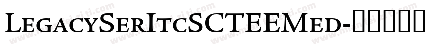 LegacySerItcSCTEEMed字体转换
