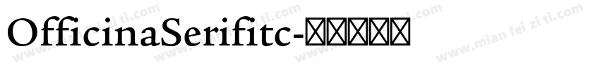 OfficinaSerifitc字体转换