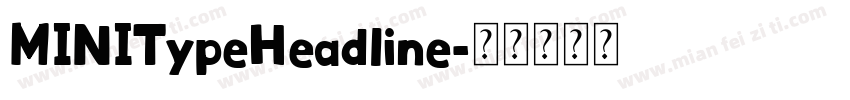 MINITypeHeadline字体转换