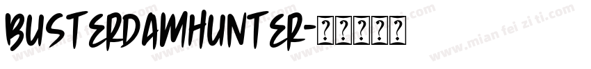BusterdamHunter字体转换