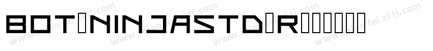 BOT_NinjaStd-R字体转换