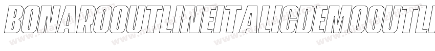 BonaroOutlineItalicDemoOutlineItalic-X3G6P字体转换
