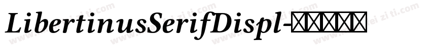 LibertinusSerifDispl字体转换