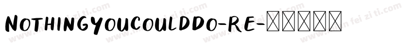 NothingYouCouldDo-Re字体转换