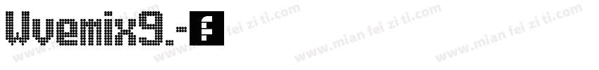 Wvemix9.字体转换