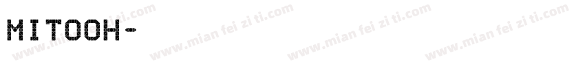 Mitooh字体转换