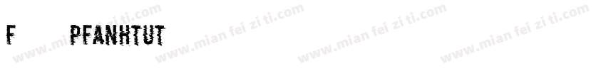 F频凡胡涂体PFanHTuT字体转换