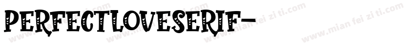 PerfectLoveSerif字体转换