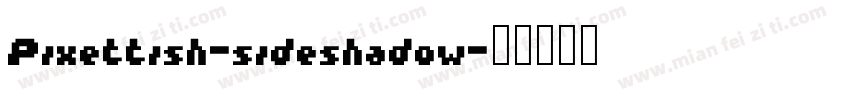 Pixettish-sideshadow字体转换