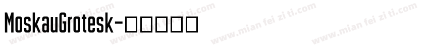 MoskauGrotesk字体转换