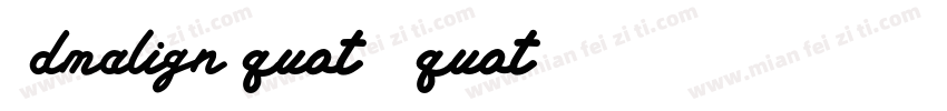 ＜dmalign=quot;时间quot;＞字体转换