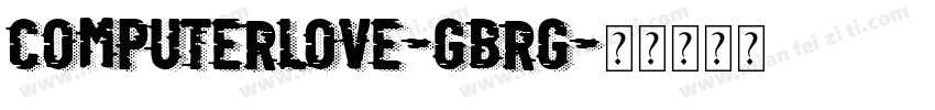 ComputerLove-GBrg字体转换