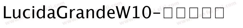 LucidaGrandeW10字体转换