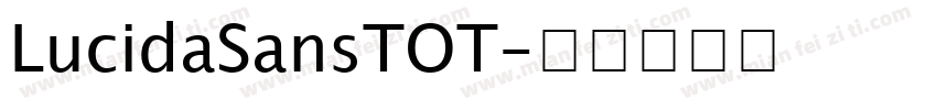 LucidaSansTOT字体转换