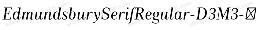 EdmundsburySerifRegular-D3M3字体转换