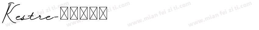 Kestre字体转换
