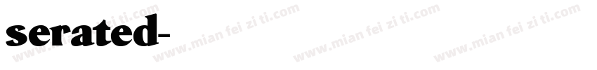 serated字体转换