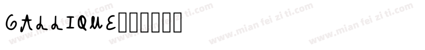 GALLIQUE字体转换