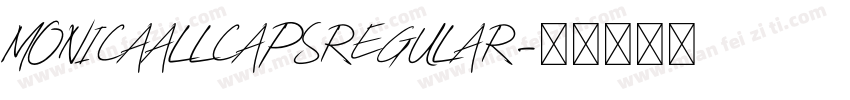 MonicaAllcapsRegular字体转换