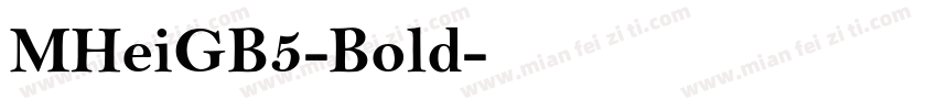 MHeiGB5-Bold字体转换