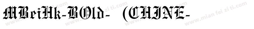 MBeiHk-BOld-常规(CHINE字体转换