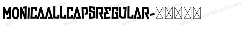 MonicaAllcapsRegular字体转换