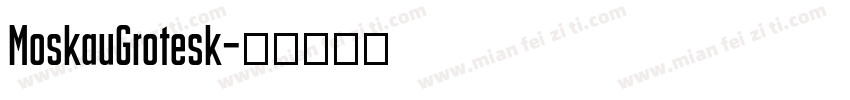 MoskauGrotesk字体转换
