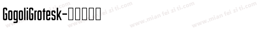 GogoliGrotesk字体转换