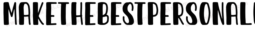 MaketheBestPersonalU字体转换