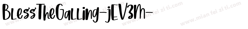 BlessTheGalling-jEV3M字体转换