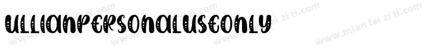 ullianpersonaluseonly字体转换